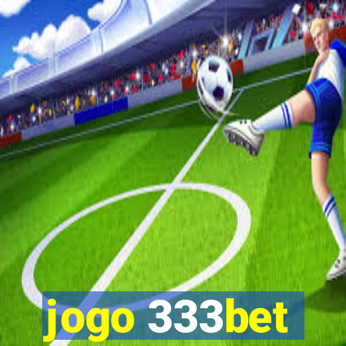 jogo 333bet